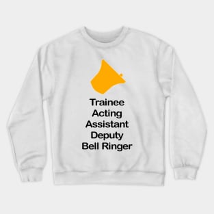 Trainee Bell Ringer (Light Background) Crewneck Sweatshirt